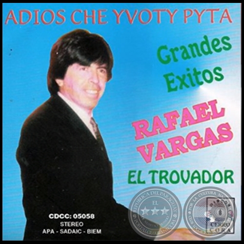 ADIÓS CHE YBOTY PYTÁ - RAFAEL VARGAS - Año 1992